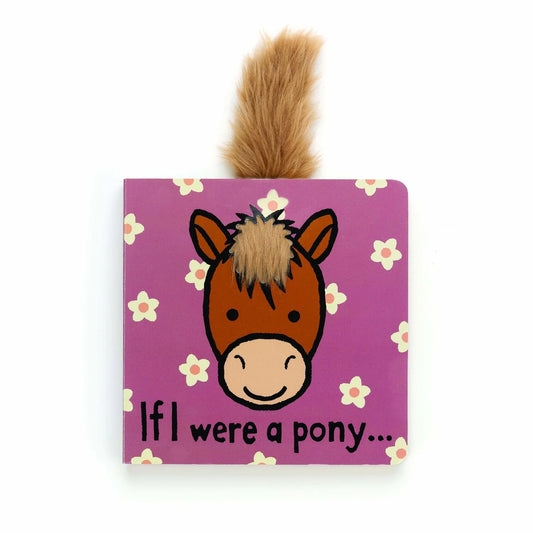 Jellycat If I Were A Pony - Board Book