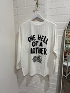 By Frankie One Hell of a Mother Long Sleeve Tee White