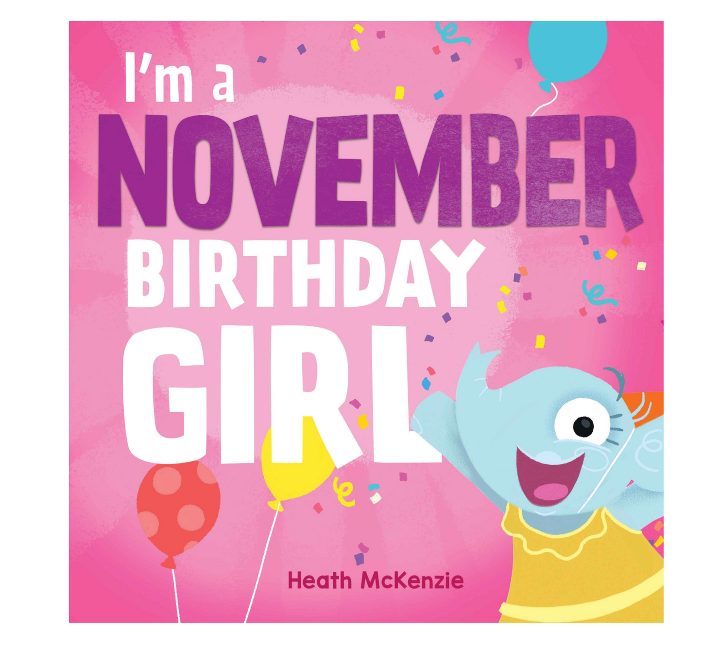Lake Press I'm a November Birthday Girl