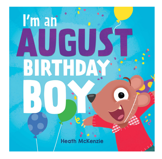 Lake Press I'm an August Birthday Boy