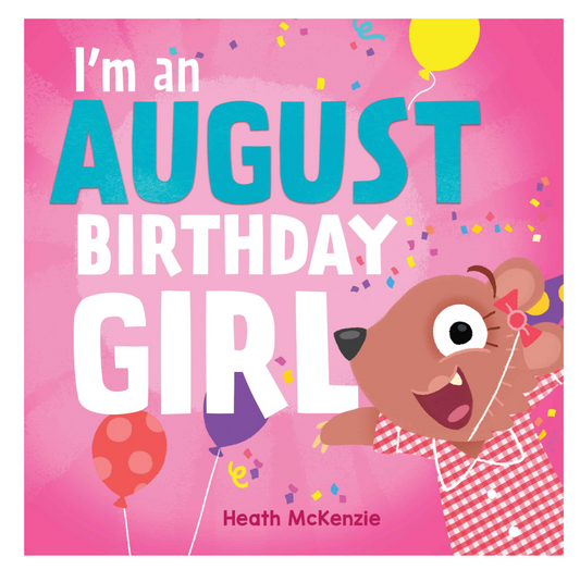 Lake Press I'm an August Birthday Girl