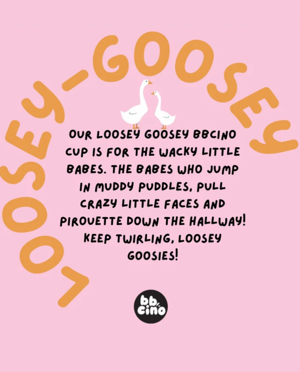 BBcino Loosey Goosey Cup