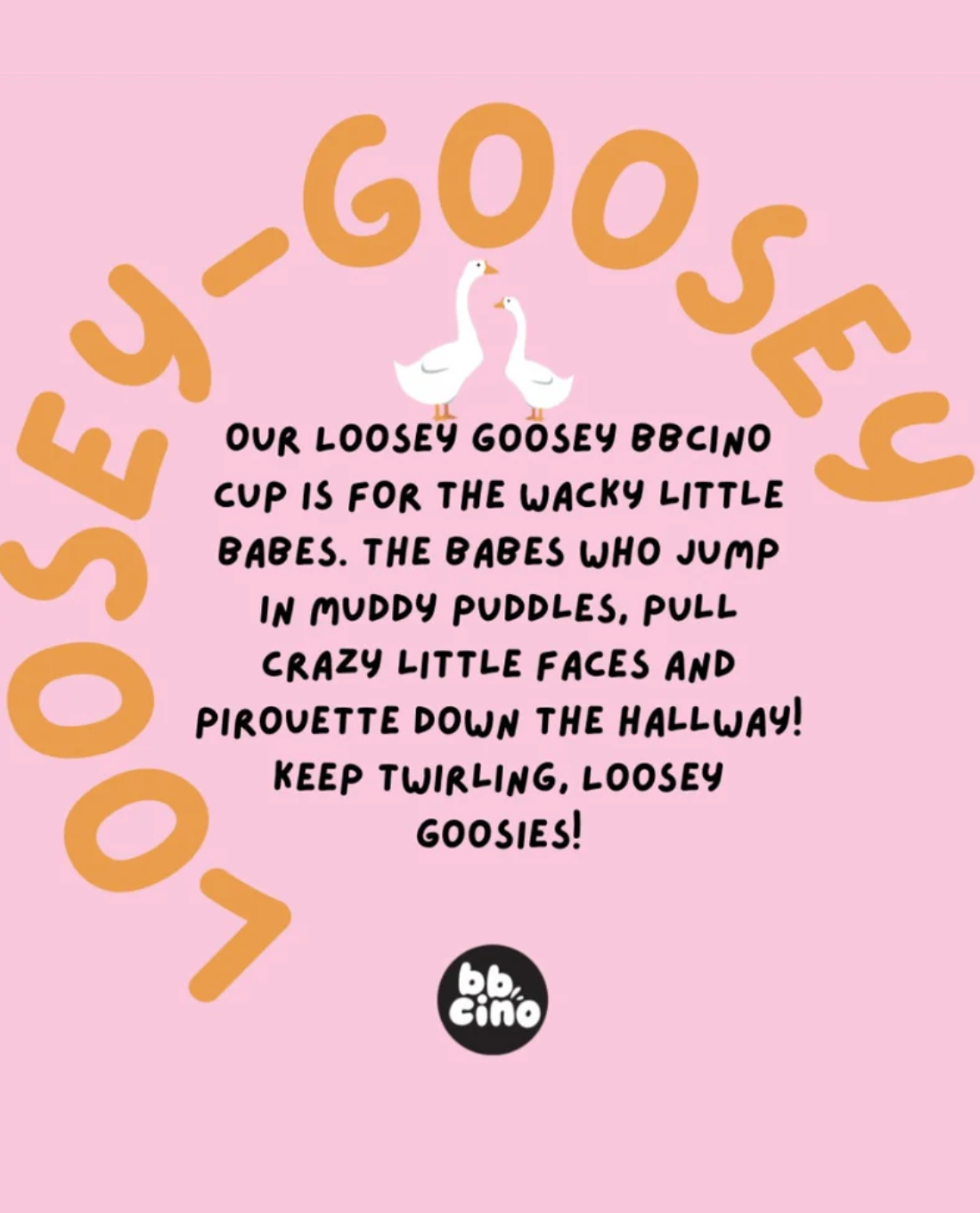 BBcino Loosey Goosey Cup