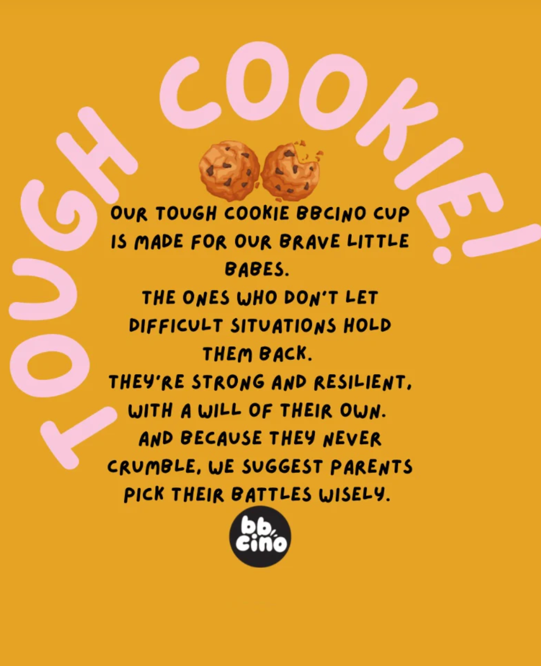 BBcino Tough Cookie Cup